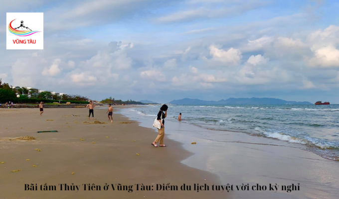 Bãi tắm Thủy Tiên ở Vũng Tàu: Điểm du lịch tuyệt vời cho kỳ nghỉ